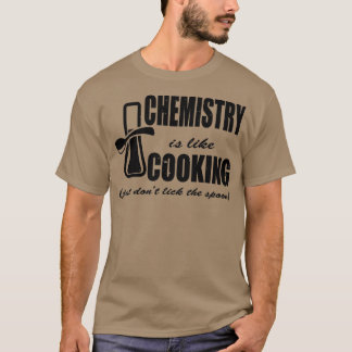 Chemie ist wie Kochen, nur Donx27t lockt das SP T-Shirt