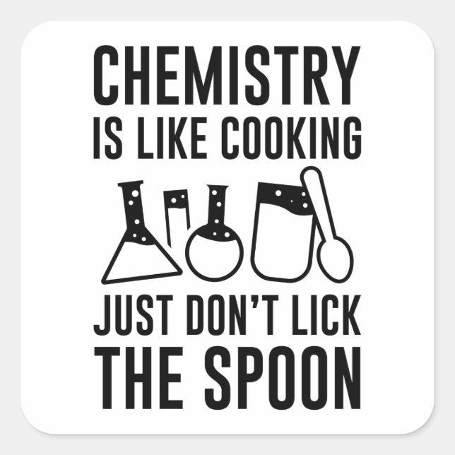 Chemie ist wie Kochen Quadratischer Aufkleber (Vorderseite)