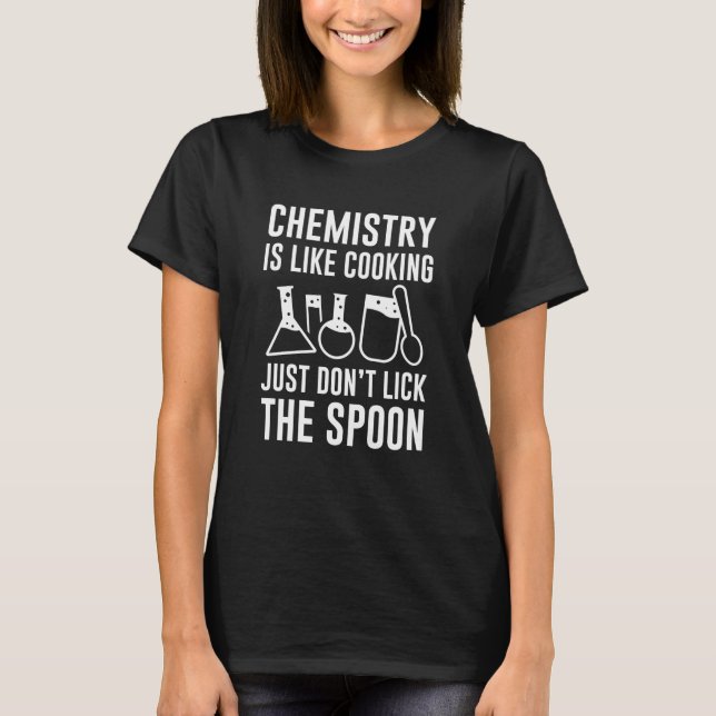 Chemie ist wie Kochen T-Shirt (Vorderseite)