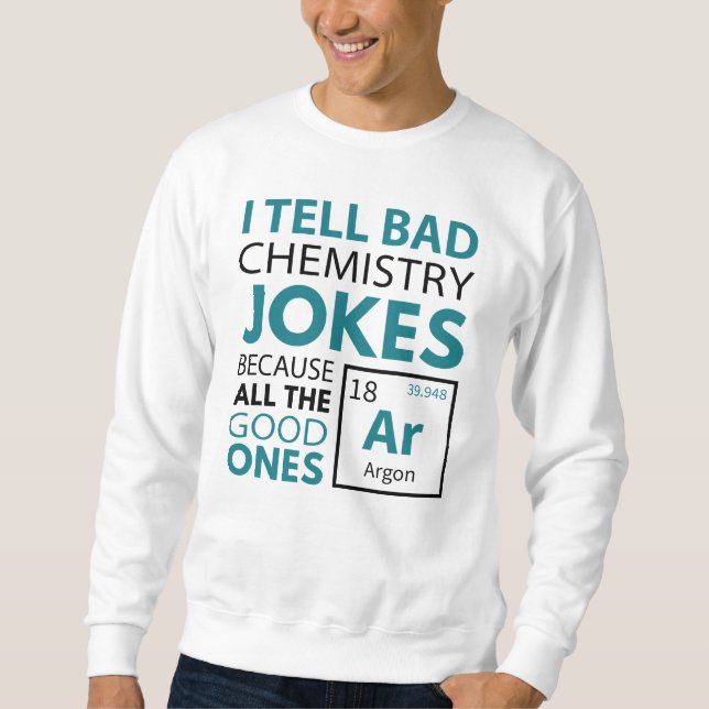Chemie Jokes Argon Sweatshirt (Vorderseite)