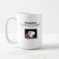Chemie - Kapitalverbrechen in Ihrer Garage (Tasse)