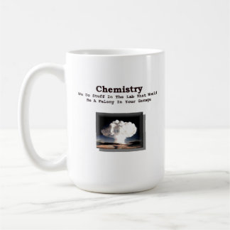 Chemie - Kapitalverbrechen in Ihrer Garage (Tasse) Kaffeetasse