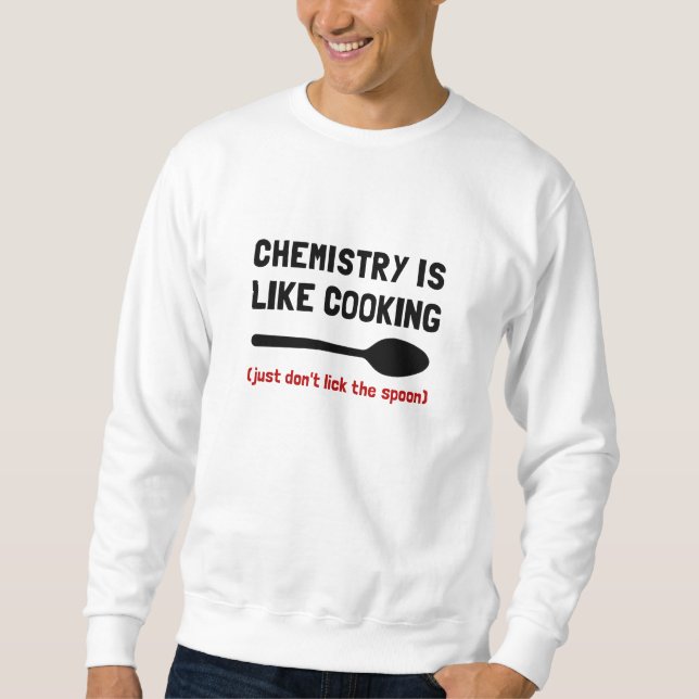 Chemie-Kochen Sweatshirt (Vorderseite)