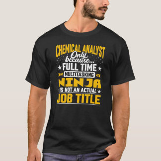 Chemieanalyst Job Title Chemical Research Exp T-Shirt