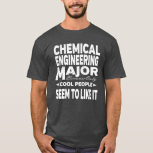 Chemieingenieurwesen Uni Coole Menschen T-Shirt