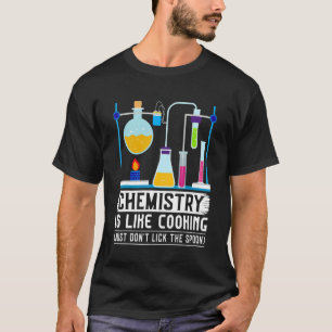 Chemielehrer ist wie Kochen, aber nicht lockern T-Shirt