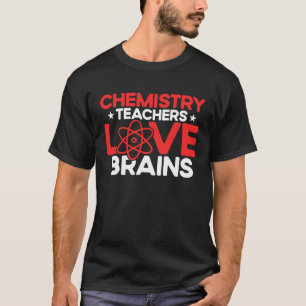 Chemielehrer lieben Gehirne Chemiker Chemische Sz T-Shirt