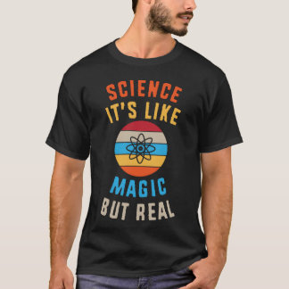 Chemielehrer Wissenschaft ist wie Magie, aber echt T-Shirt