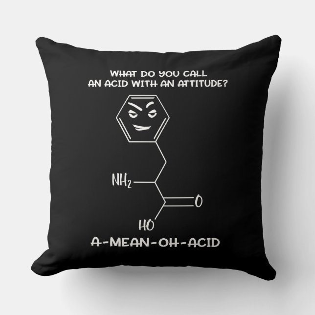 Chemiewissenschaft acid Attitude A-Gemein-Oh-Säure Kissen (Vorderseite)