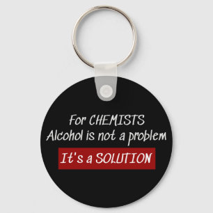 Chemiker Alkohollösung Chemie Joke Schlüsselanhänger