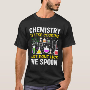 Chemiker Chemiker, Wissenschaftslehrer Chemie ist  T-Shirt