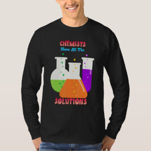 Chemiker haben alle Lösungen, die witzig Zitat F T-Shirt