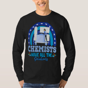 Chemiker haben alle Lösungen Joke Quote Spaß T-Shirt
