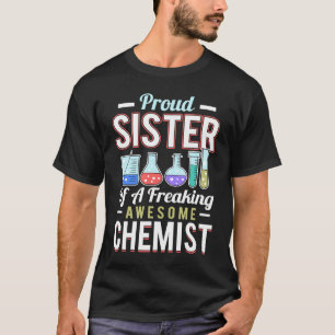 Chemikerin Schwester Chemie Labor Chemische Wissen T-Shirt
