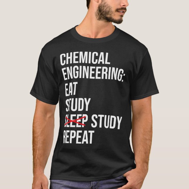 Chemische Ingenieurwissenschaft studieren Schlafen T-Shirt (Vorderseite)
