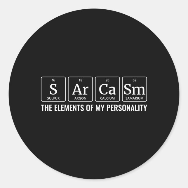 Chemische Periodic Table Sarcasm Persönlichkeit Runder Aufkleber (Vorderseite)