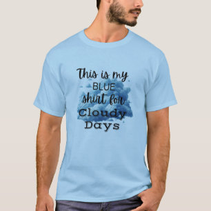 Chemise bleue pour les jours nuageux T-shirt graph