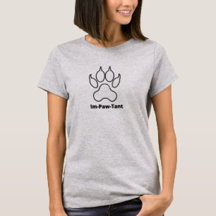 Chemise T-Shirt de base pour femmes Im-Paw-Tant