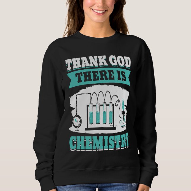 Chemist Chemistry Lab Chemical Science Labor Sweatshirt (Vorderseite)