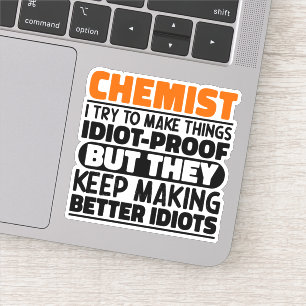Chemist Ich versuche, Dinge lustige Zitate Chemist Aufkleber