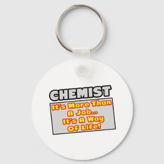 Chemist...mehr als Arbeit, Lebensweise Schlüsselanhänger