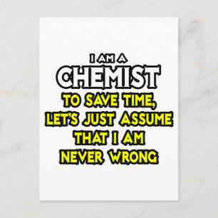 Chemist... Nehmen Sie an, ich habe nie Unrecht Postkarte