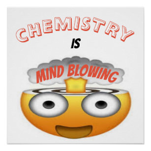 CHEMISTRIE IST MIND BLOWING EMOJI POSTER