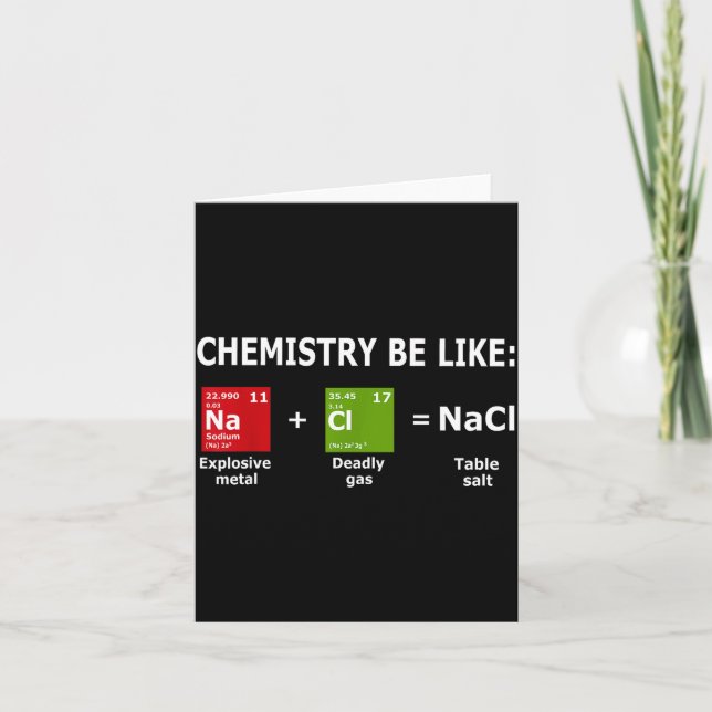 Chemistry Be Like Nacl  Karte (Vorderseite)