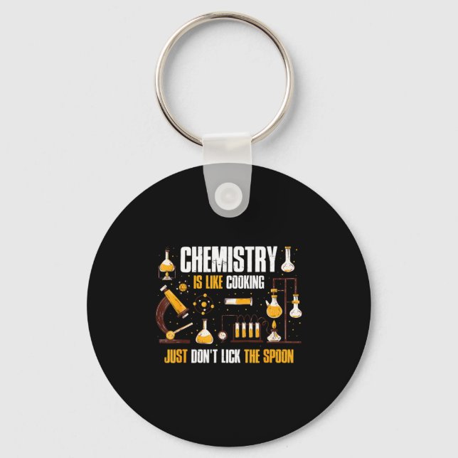 Chemistry Is Like Cooking Just Don't Lick The Son  Schlüsselanhänger (Vorderseite)
