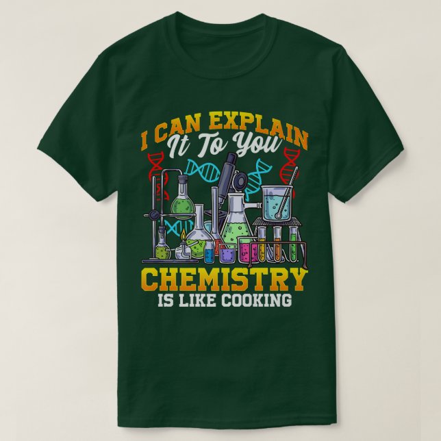 Chemistry Is Like Cooking Proud Chemist Science Ge T-Shirt (Design vorne)
