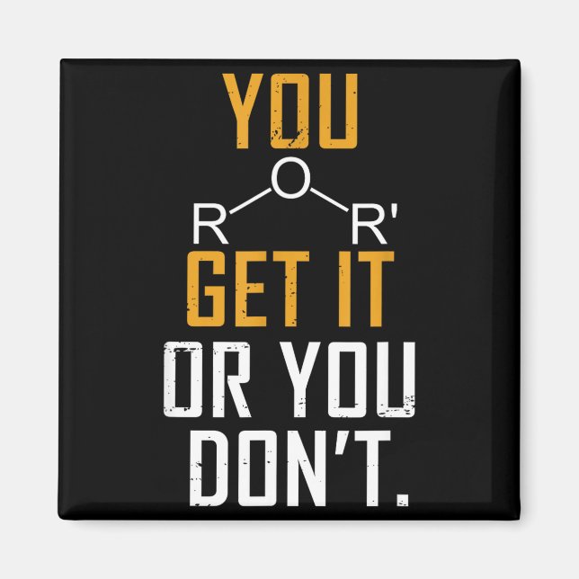 Chemistry Pun - Ether Get It Or You Don't - Funny  Magnet (Vorne)
