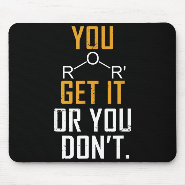 Chemistry Pun - Ether Get It Or You Don't - Funny  Mousepad (Vorne)