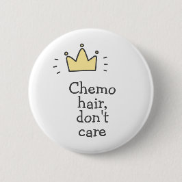 Chemo Haare, kümmern Sie sich nicht! Niedliche Kre Button