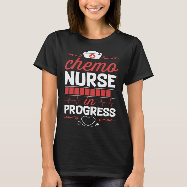 Chemo Nurse In Progress Nursing School Student Col T-Shirt (Vorderseite)