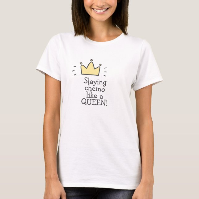 Chemo spielen wie eine Königin! Niedliche Krebsbek T-Shirt (Vorderseite)