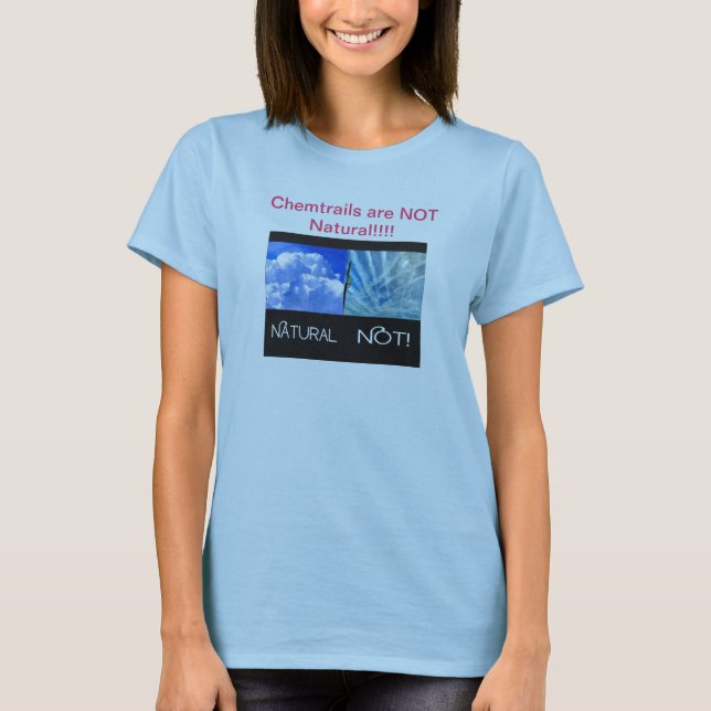 Chemtrails sind nicht natürlich T-Shirt (Vorderseite)