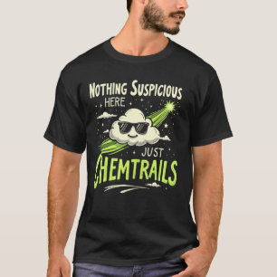 Chemtrails-Verschwörungstheorie und geheime Wetter T-Shirt