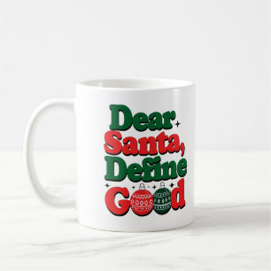 "Cher Père Noël, définissez bien" Tasse de Noël dr