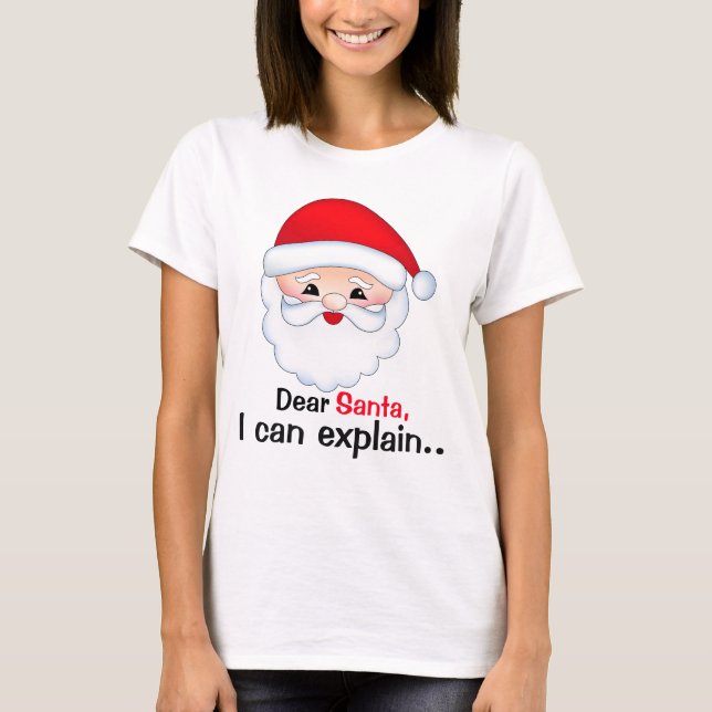 Cher Père Noël, je peux vous expliquer le T-shirt  (Devant)