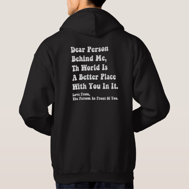 Chère personne derrière moi Sweat - shirt à capuch (Dos)