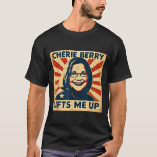 Cherie Berry hebt mich auf Propaganda Ster Nc Lust T-Shirt