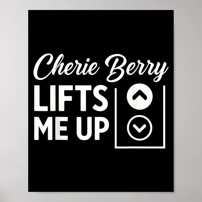 Cherie Berry Lifts Me Up  Poster (Vorne)