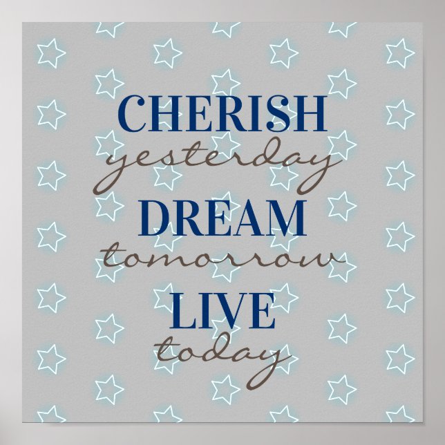 Cherish gestern Dream morgen Live heute Poster (Vorne)