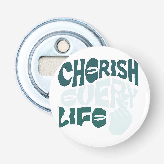 Cherish Life - Liebe & Kindness Art Flaschenöffner (Vorderseite)