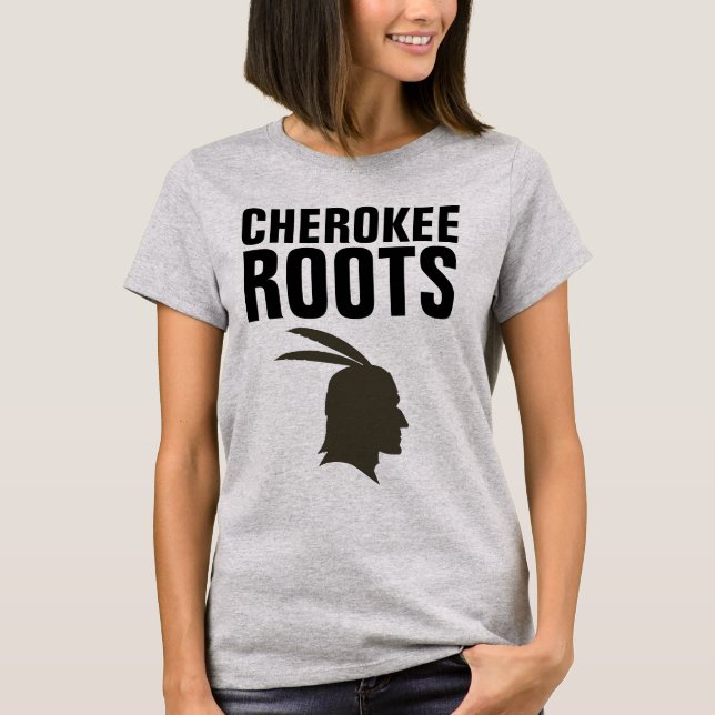 CHEROKEE ROOTS T - Shirt (Vorderseite)