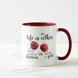 Cherries Sprichwort   DAS LEBEN IST EINE KÜCHE VON Tasse