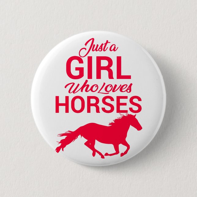 Cherry Red Just a Girl, die Lieben Pferde Button (Vorderseite)