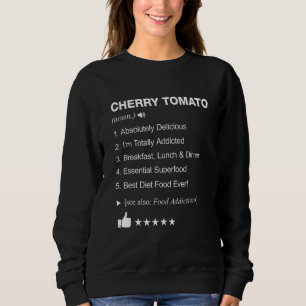 Cherry Tomato Definition bedeutet Funny Sweatshirt