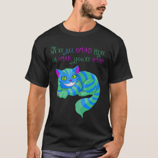 Cheshire Cat war hier Alice im Wunderland T-Shirt