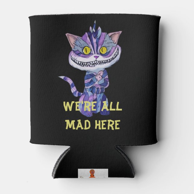 Cheshire Cat Wir sind alle MAD hier Cooler Dosenkühler (Vorderseite)